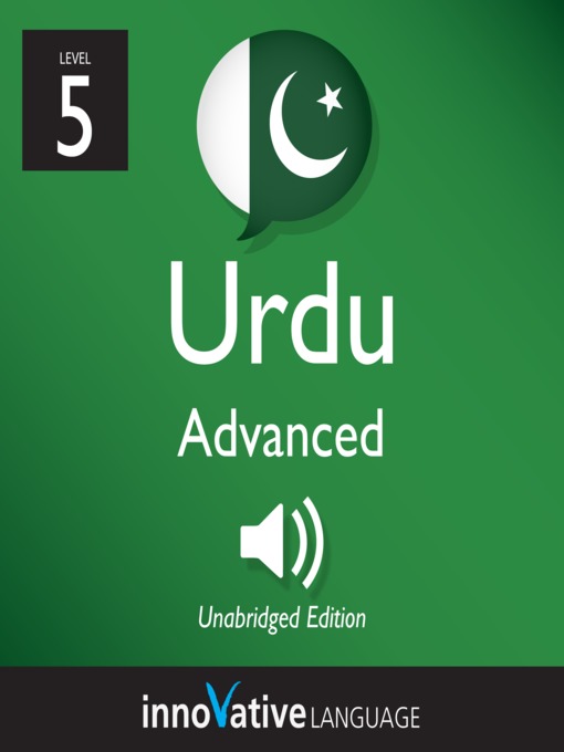 Title details for Learn Urdu: Level 5: Advanced Urdu, Volume 1 by Innovative Language Learning, LLC - Available